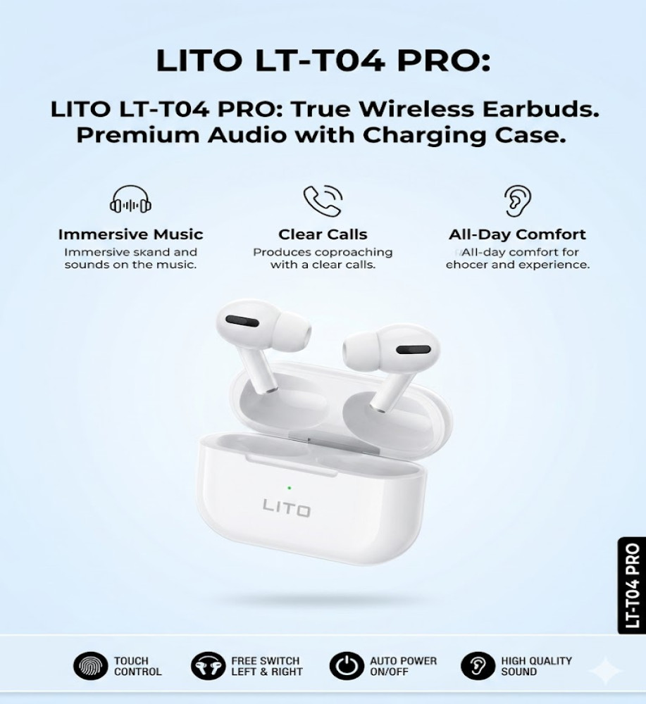  LITO LT-T04 PRO Wireless AirPods - A Super-Smart Audio Experience 